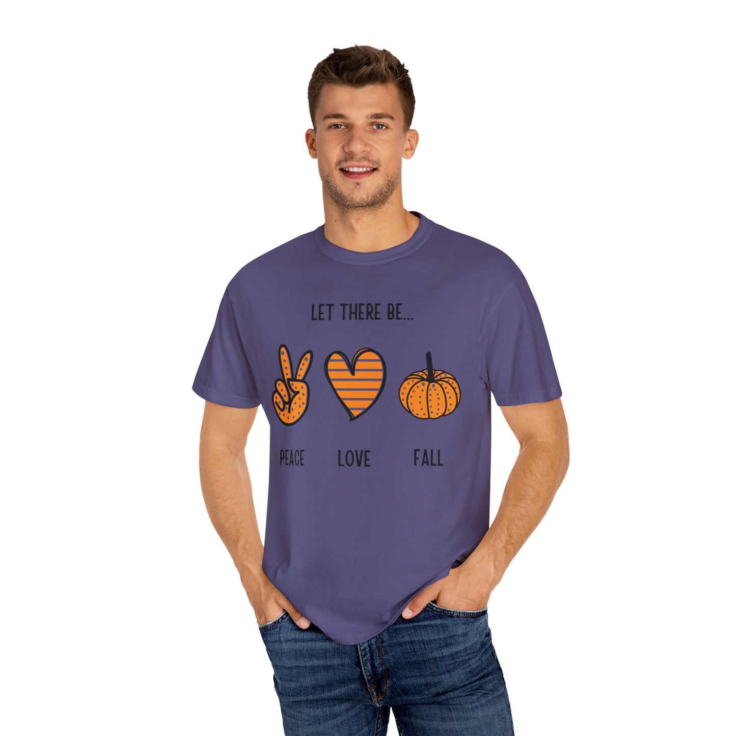 Let there be Peace Love Fall Shirt, Fall Shirt, Pumpkin, Halloween Shirt, Unisex Garment - Dyed T-shirt - Mighty Lifestyle