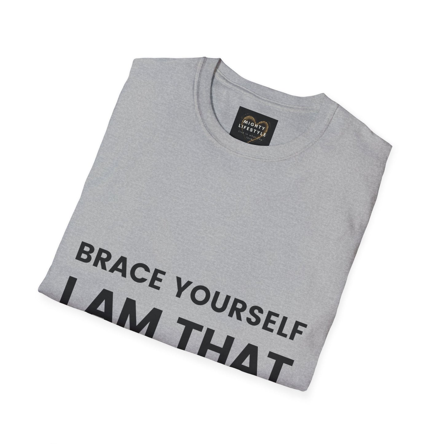 Brace Yourself I Am That Coach | Basketball Shirt | Sports Shirt | Baller Shirt | Mighty Lifestyle | Softstyle T-Shirt - Mighty Lifestyle