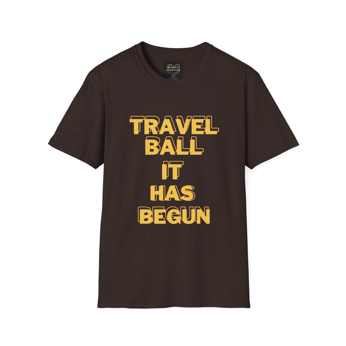 Travel Ball It Has Begun | Travel Basketball| AAU Basketball | Basketball Shirt | Unisex Basketball Shirt | Sports Shirt | Baller Shirt | Mighty Lifestyle | Softstyle T-Shirt