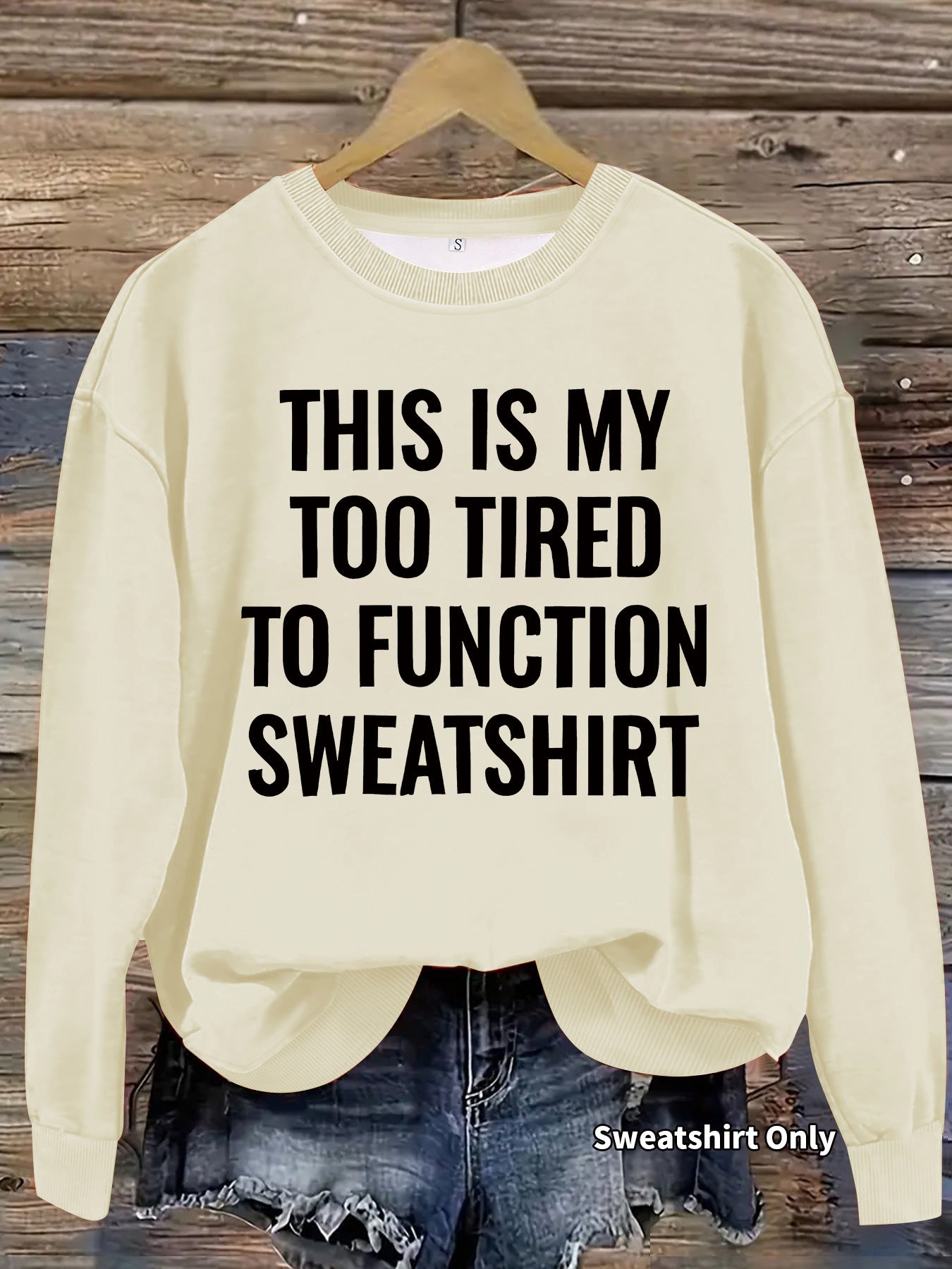 This is my Too Tired to Function Sweater Slogan pattern printed round neck sweatshirt