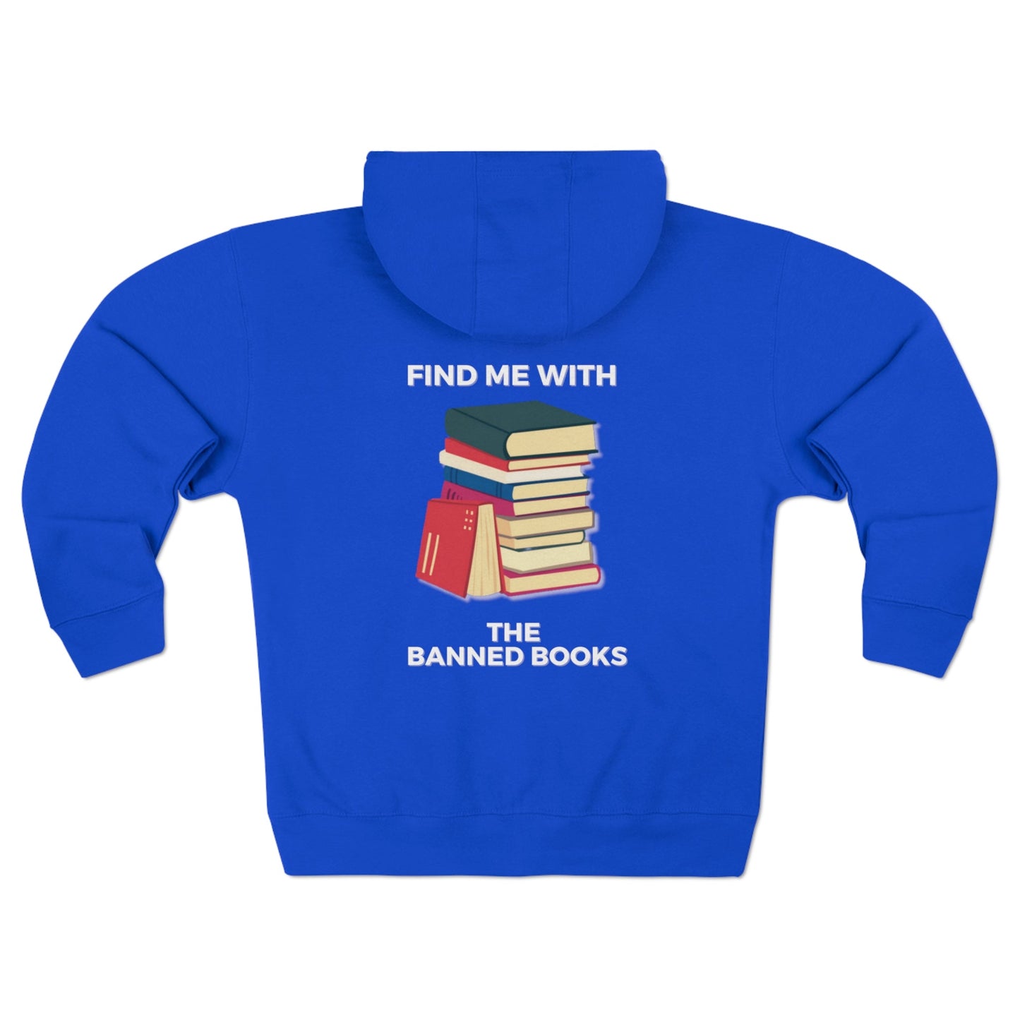 Banned Books Zipper Hoodie, Banned Books, Literary, Library, Reader, Student, Unisex Premium Full Zip Hoodie - Mighty Lifestyle
