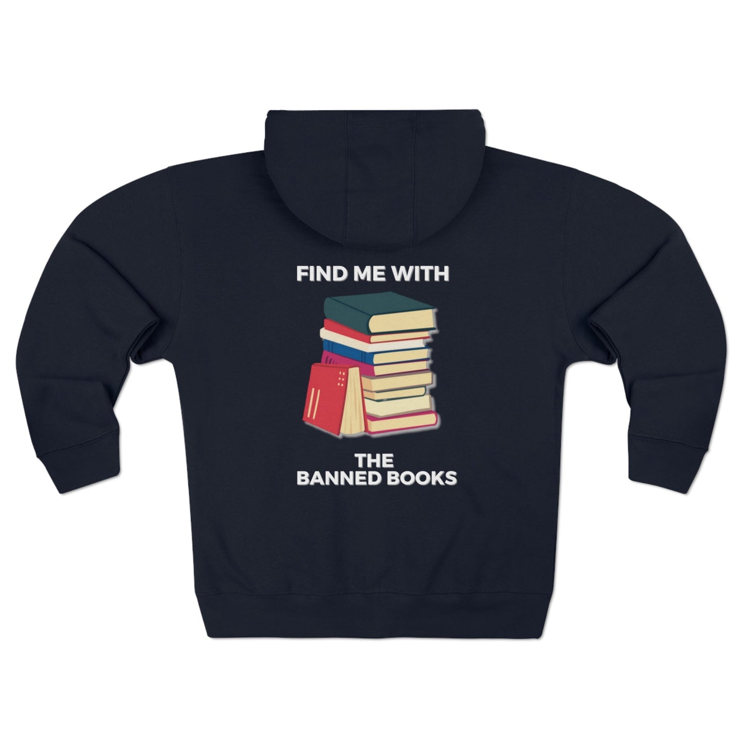 Banned Books Zipper Hoodie, Banned Books, Literary, Library, Reader, Student, Unisex Premium Full Zip Hoodie - Mighty Lifestyle