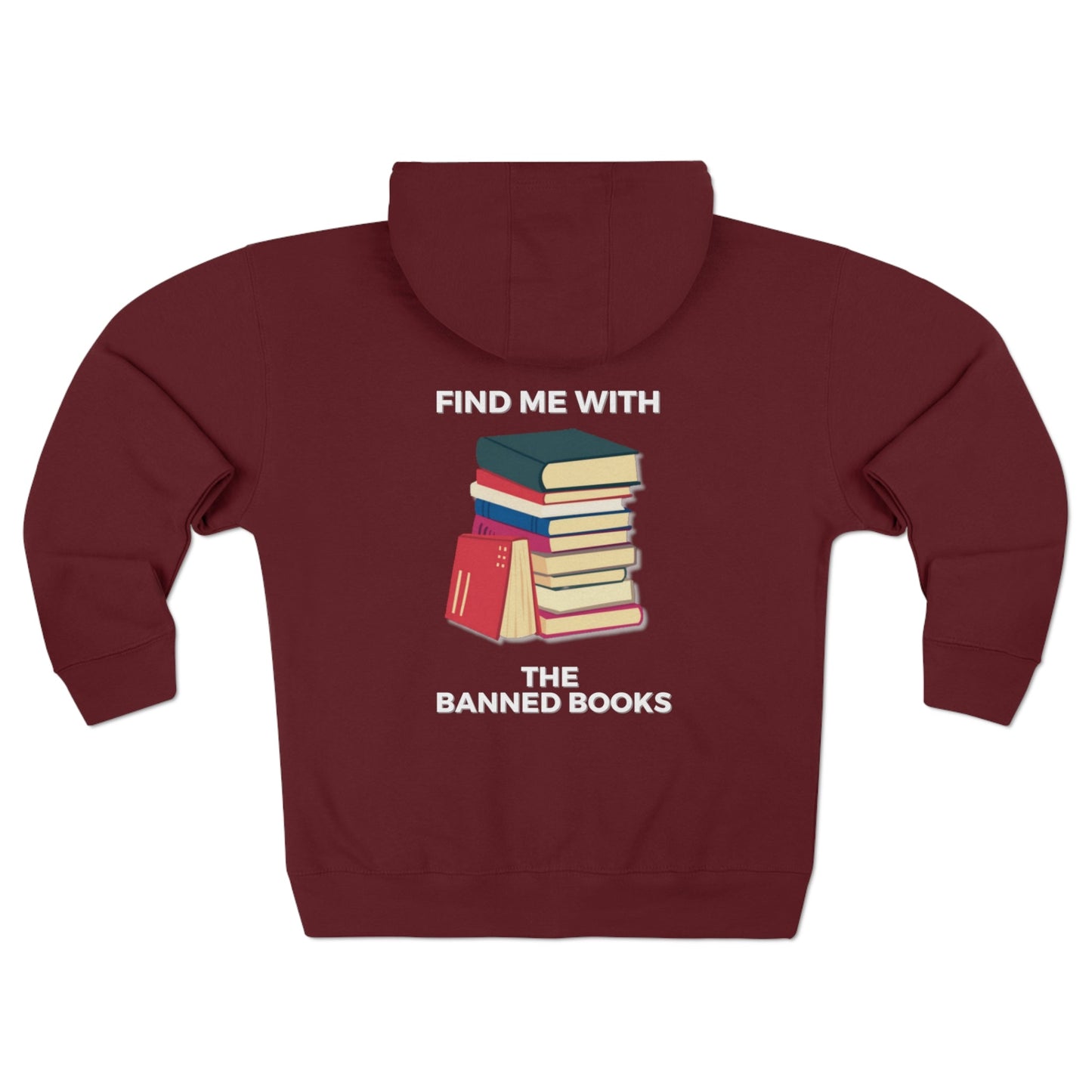 Banned Books Zipper Hoodie, Banned Books, Literary, Library, Reader, Student, Unisex Premium Full Zip Hoodie - Mighty Lifestyle
