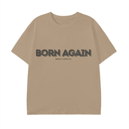 Born Again Statement Shirt Unisex Classic T-Shirt - Mighty Lifestyle