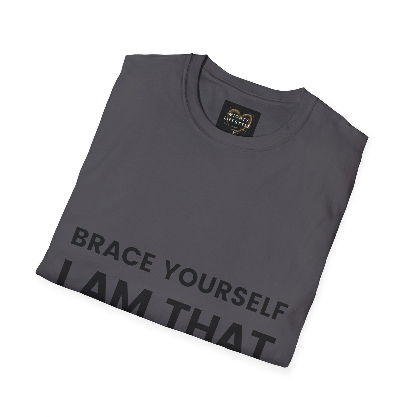 Brace Yourself I Am That Coach | Basketball Shirt | Sports Shirt | Baller Shirt | Mighty Lifestyle | Softstyle T-Shirt - Mighty Lifestyle