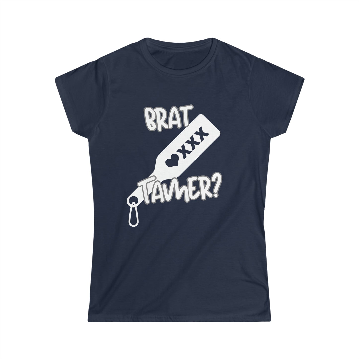 Brat Tamer, Brat Challenge, Bratty Shirt, Dom, Sub, Trendy, Comfortable shirt, Women's Softstyle Tee - Mighty Lifestyle