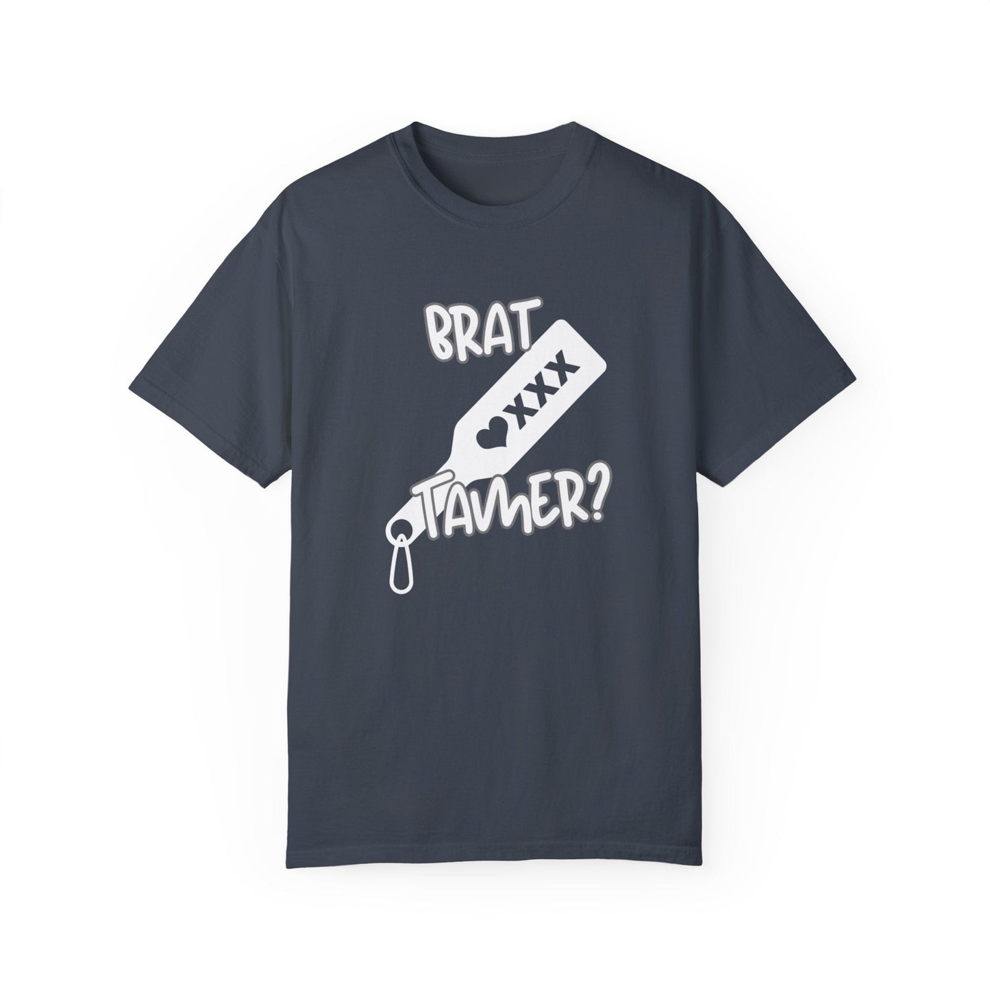 Brat Tamer, Sub_Dom, Shirt, Tee, Bratty, Unisex Garment - Dyed T-shirt - Mighty Lifestyle