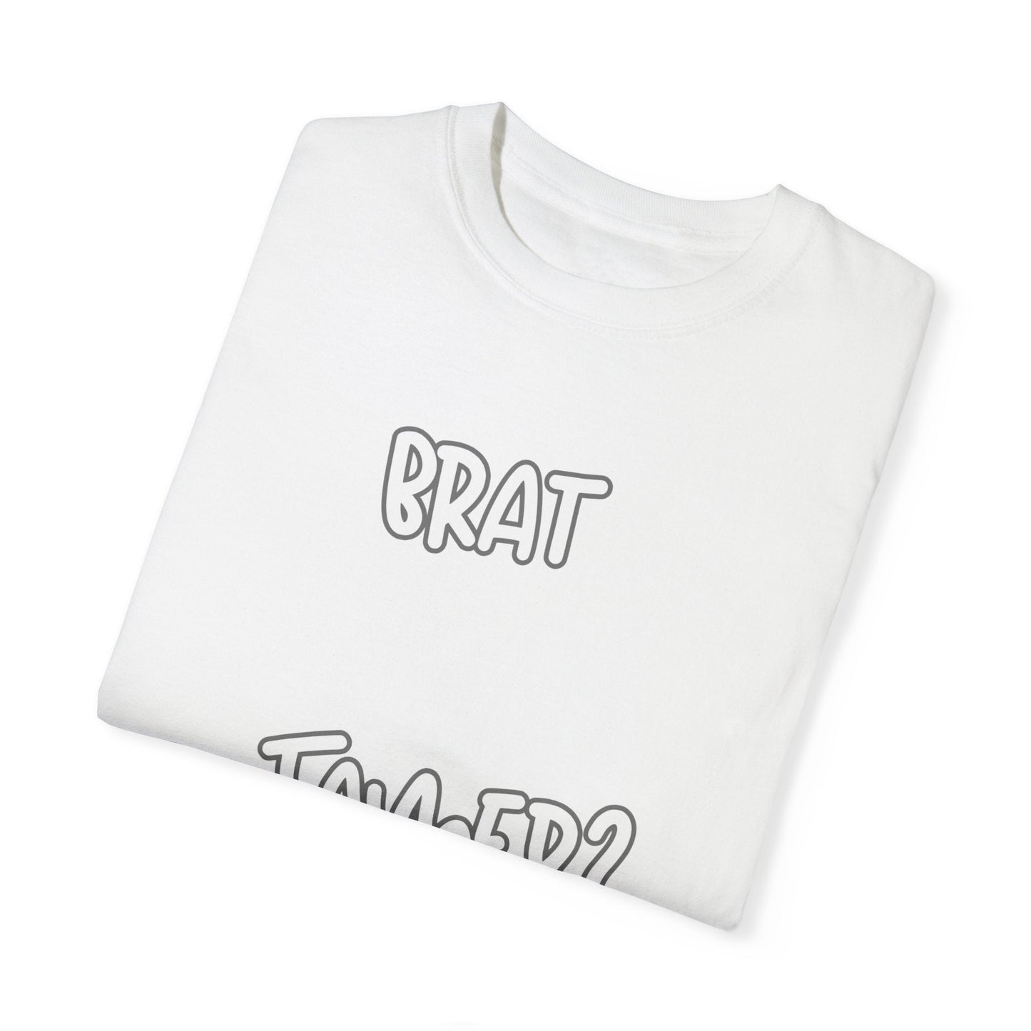 Brat Tamer, Sub_Dom, Shirt, Tee, Bratty, Unisex Garment - Dyed T-shirt - Mighty Lifestyle