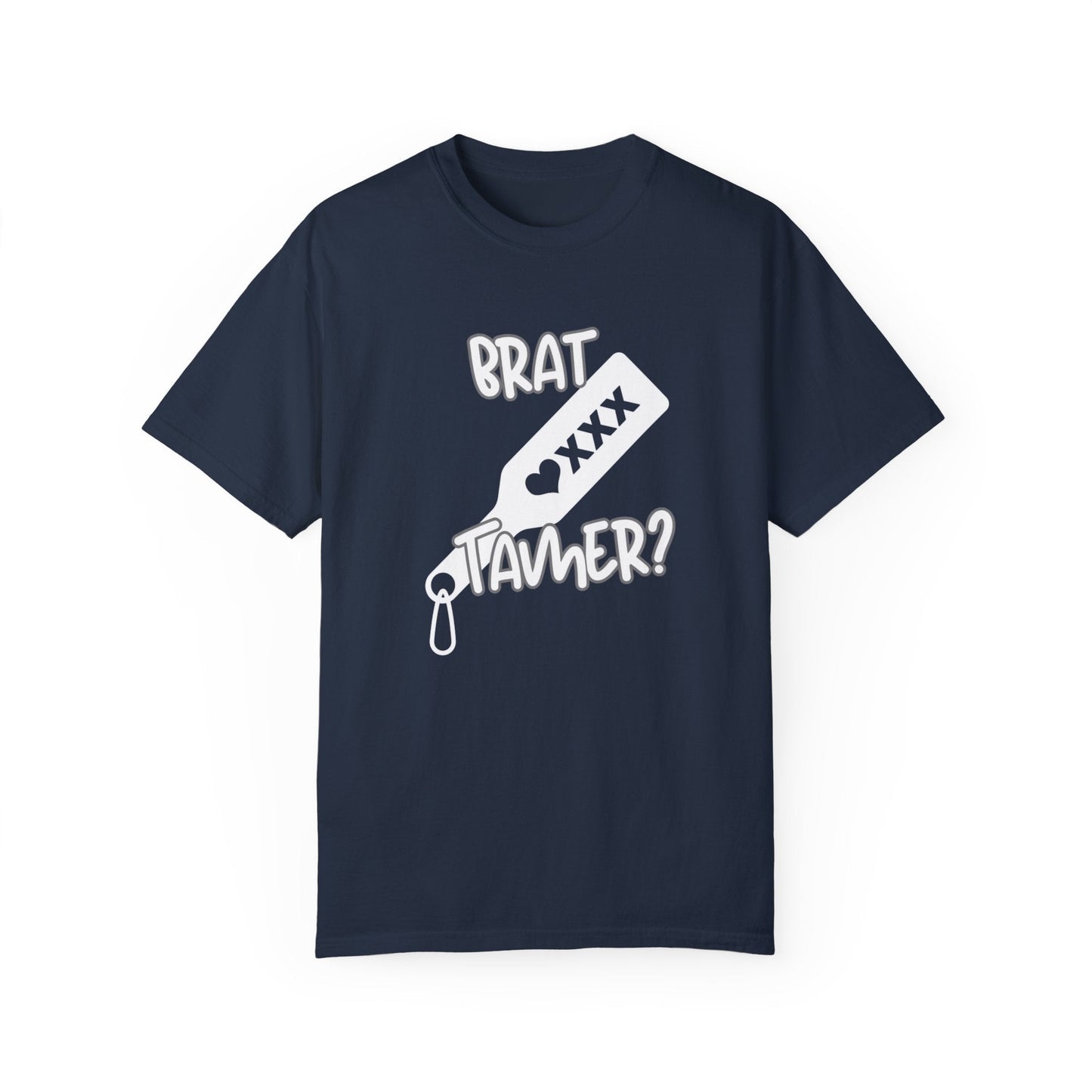Brat Tamer, Sub_Dom, Shirt, Tee, Bratty, Unisex Garment - Dyed T-shirt - Mighty Lifestyle