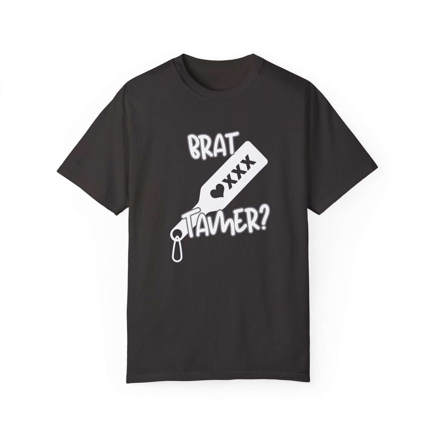 Brat Tamer, Sub_Dom, Shirt, Tee, Bratty, Unisex Garment - Dyed T-shirt - Mighty Lifestyle
