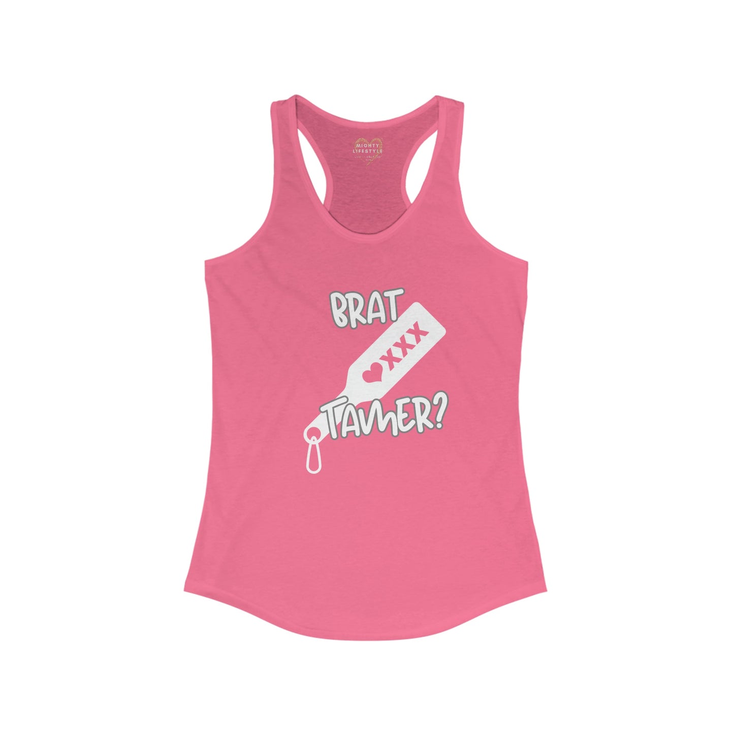 Brat Tamer Tank, Brat Tamer, Tank Top, Brat Tank, Sexy Tank, Women's Ideal Racerback Tank - Mighty Lifestyle