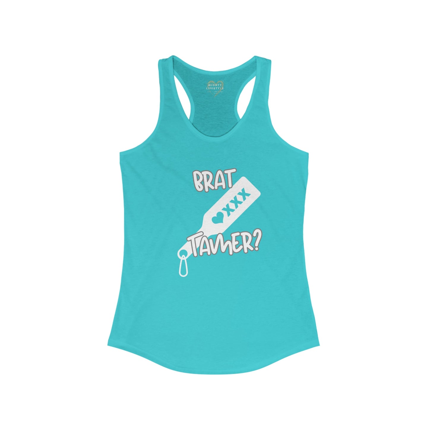 Brat Tamer Tank, Brat Tamer, Tank Top, Brat Tank, Sexy Tank, Women's Ideal Racerback Tank - Mighty Lifestyle