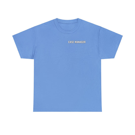 Case Manager Shirt, Shirt for case managers, Shirt for Women, Shirt for Men - Mighty Lifestyle