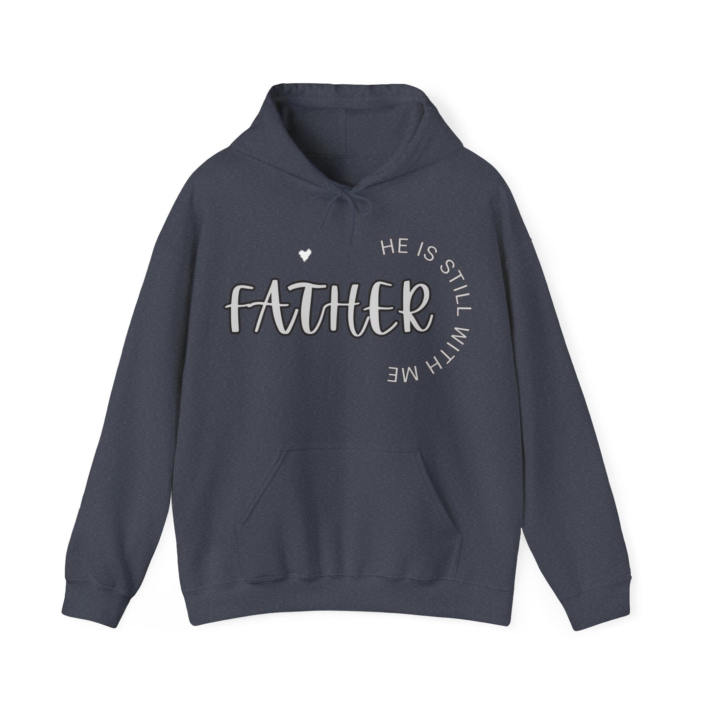 Father he is Still with Me, Memorial, RIP, Now an Angel, Gone but not forgotten Hoodie, Unisex Heavy Blend™ Hooded Sweatshirt - Mighty Lifestyle