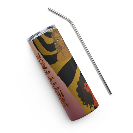 Get out of My Pretty Face Stainless steel tumbler - Mighty Lifestyle