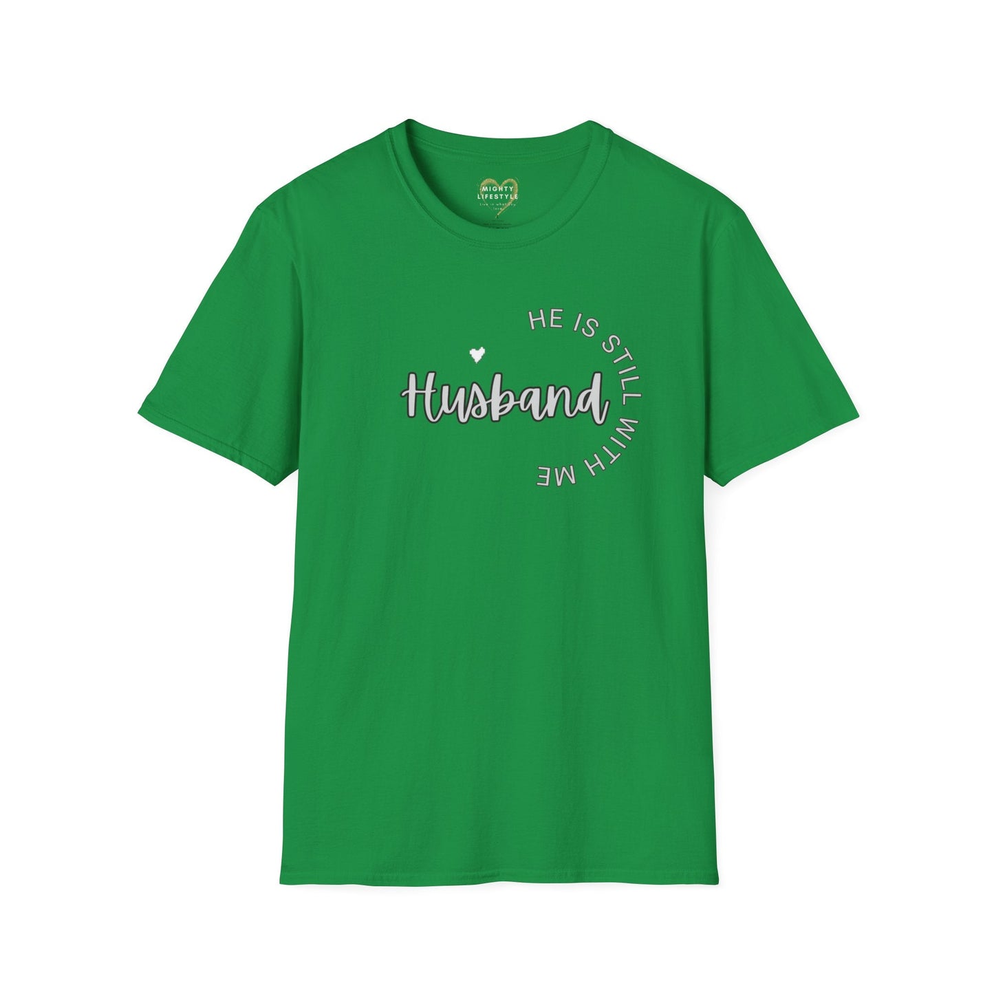 Husband He is still with me, Husband IN HEAVEN, Shirt for surviving family members, Shirt to remember, Shirt to honor husband - Mighty Lifestyle