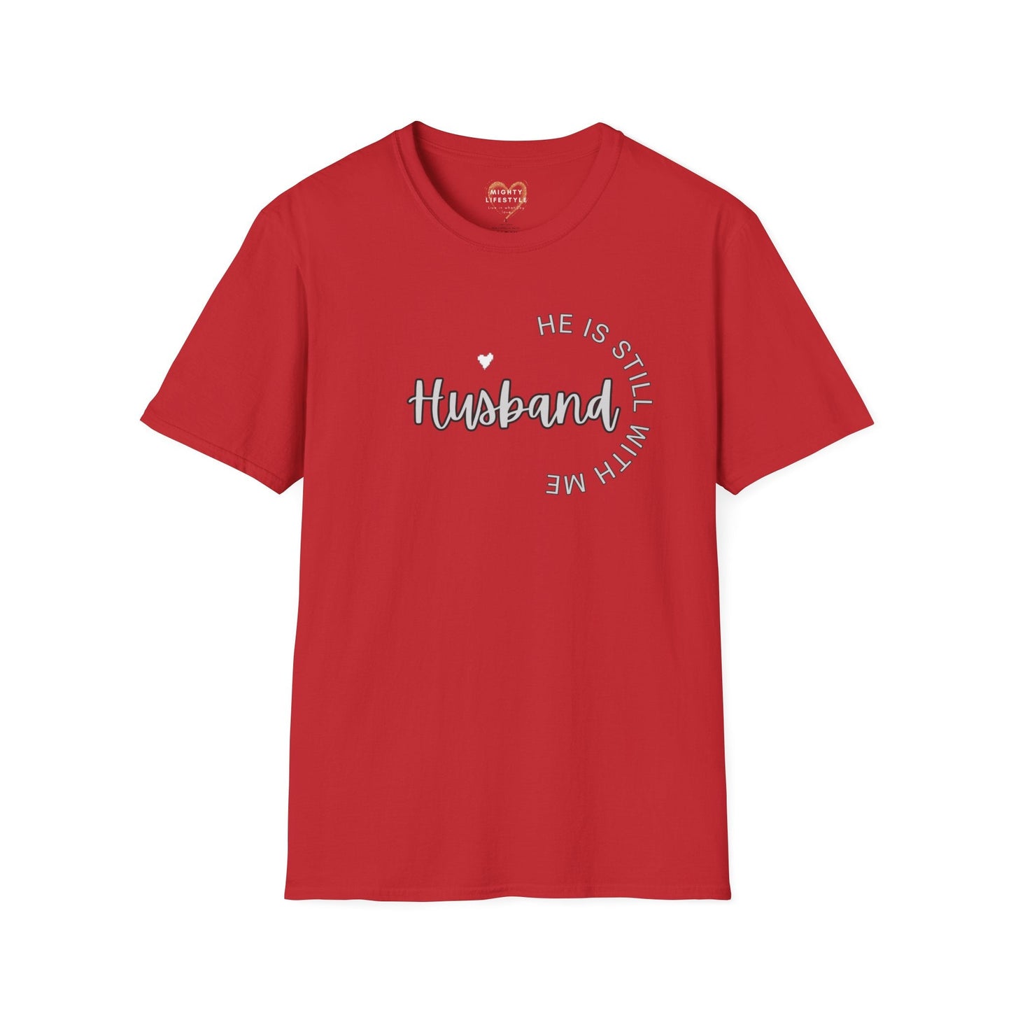 Husband He is still with me, Husband IN HEAVEN, Shirt for surviving family members, Shirt to remember, Shirt to honor husband - Mighty Lifestyle