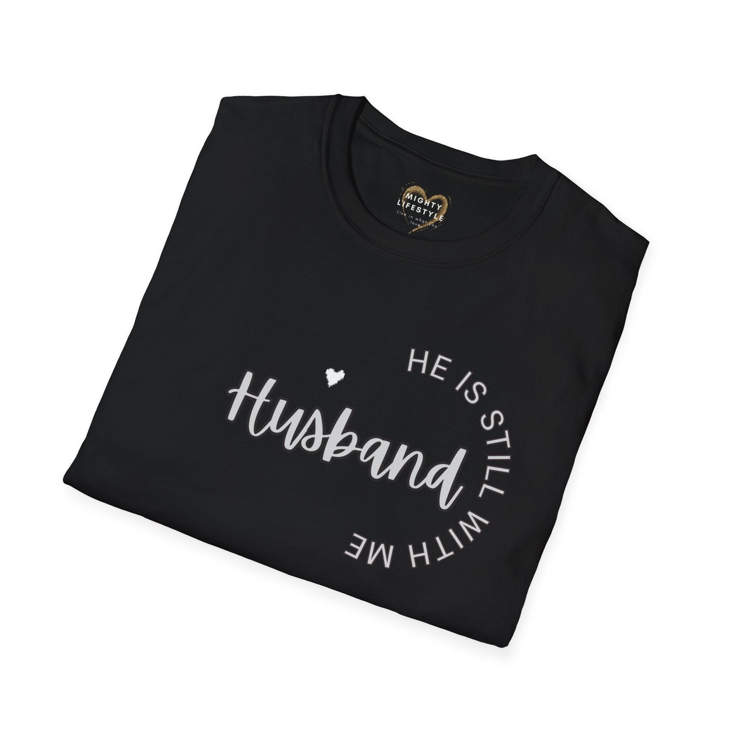 Husband He is still with me, Husband IN HEAVEN, Shirt for surviving family members, Shirt to remember, Shirt to honor husband - Mighty Lifestyle