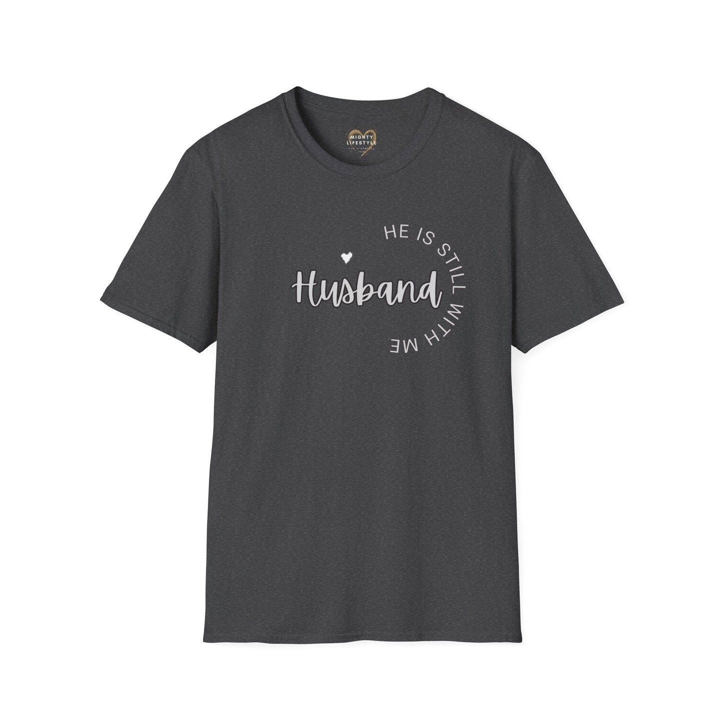 Husband He is still with me, Husband IN HEAVEN, Shirt for surviving family members, Shirt to remember, Shirt to honor husband - Mighty Lifestyle