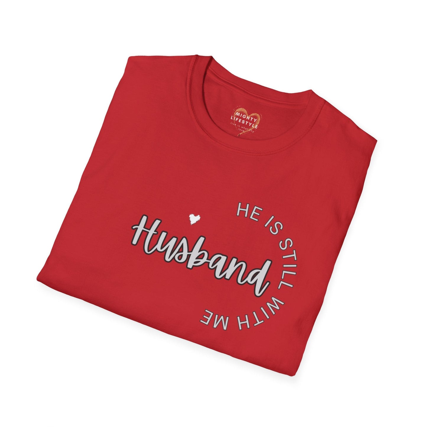 Husband He is still with me, Husband IN HEAVEN, Shirt for surviving family members, Shirt to remember, Shirt to honor husband - Mighty Lifestyle