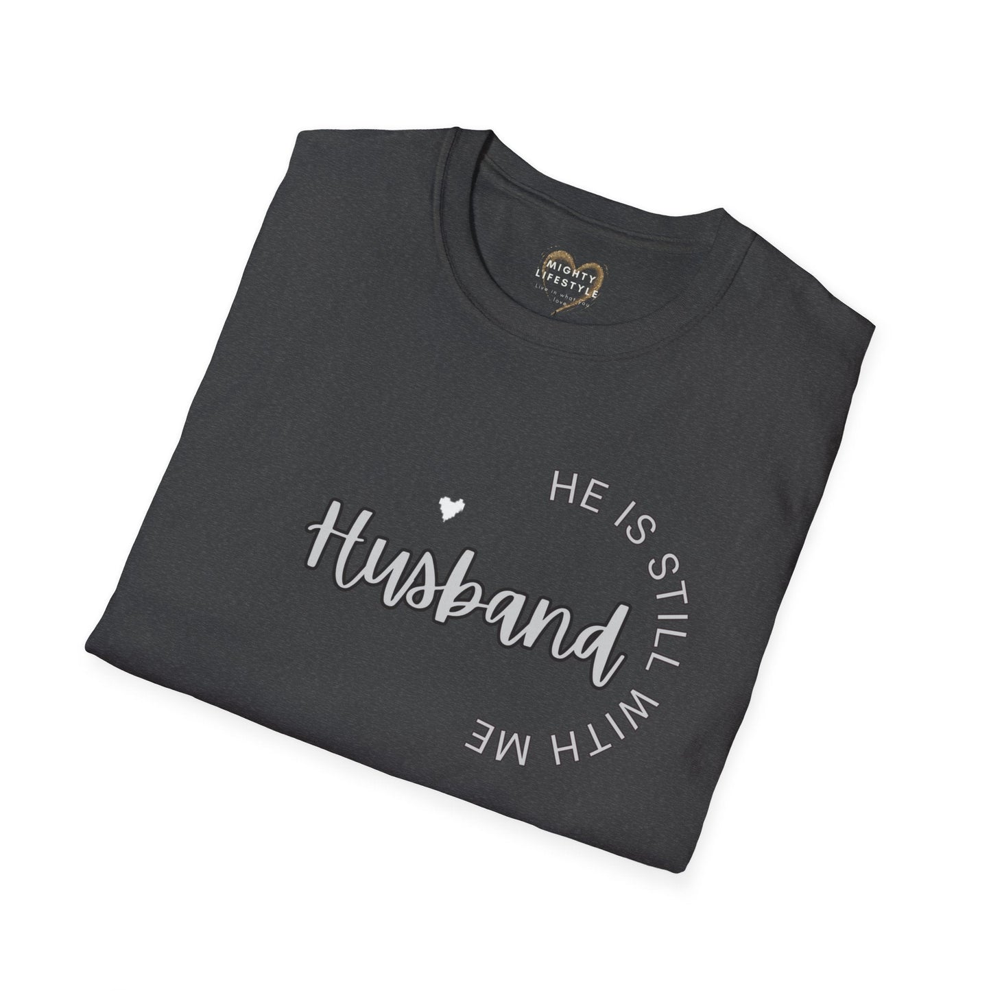 Husband He is still with me, Husband IN HEAVEN, Shirt for surviving family members, Shirt to remember, Shirt to honor husband - Mighty Lifestyle