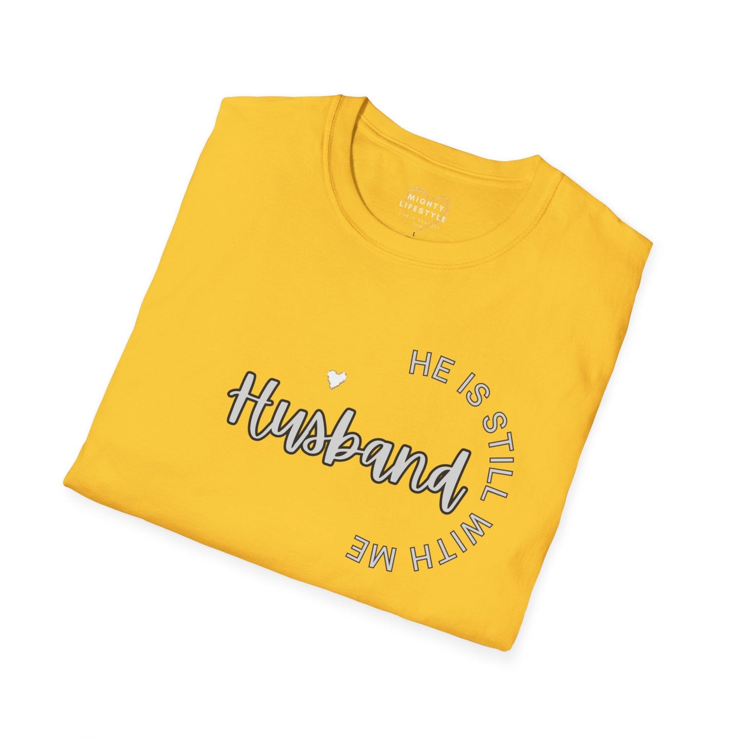 Husband He is still with me, Husband IN HEAVEN, Shirt for surviving family members, Shirt to remember, Shirt to honor husband - Mighty Lifestyle