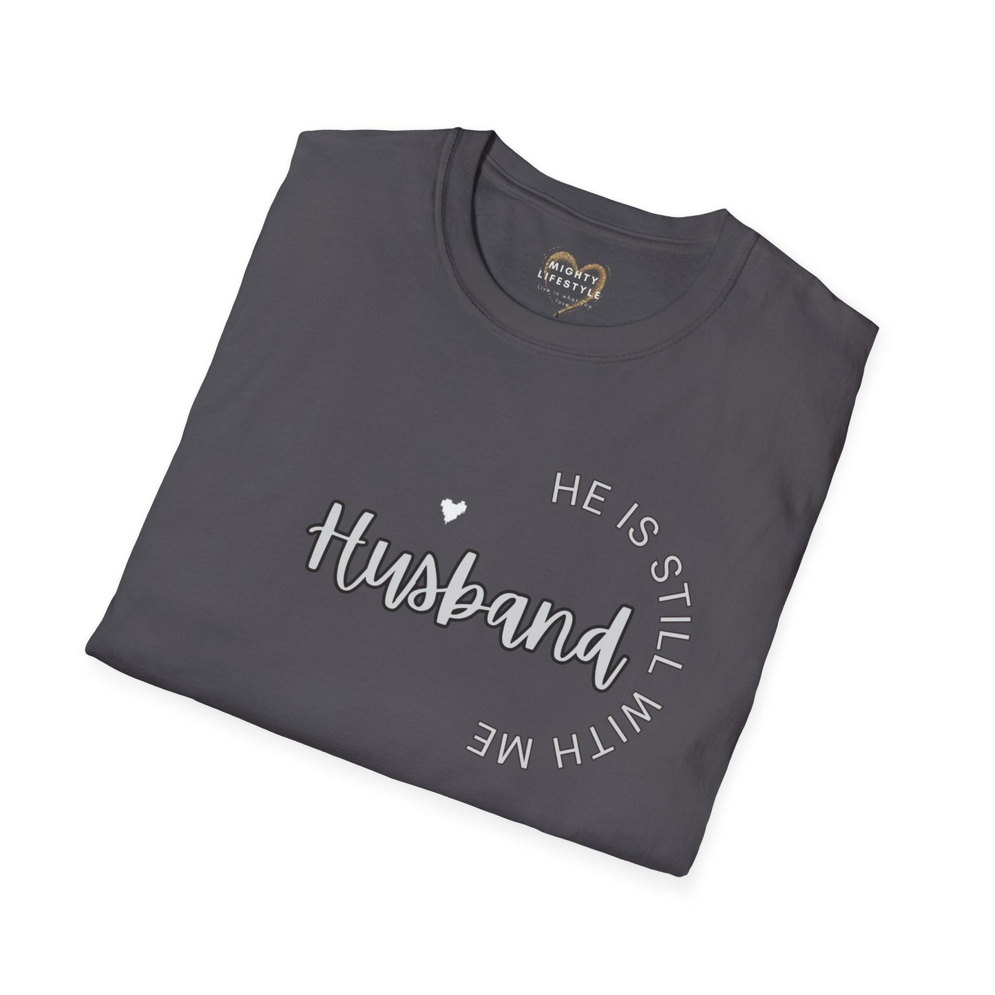 Husband He is still with me, Husband IN HEAVEN, Shirt for surviving family members, Shirt to remember, Shirt to honor husband - Mighty Lifestyle