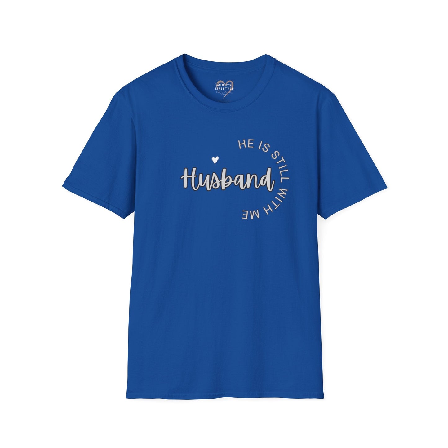 Husband He is still with me, Husband IN HEAVEN, Shirt for surviving family members, Shirt to remember, Shirt to honor husband - Mighty Lifestyle