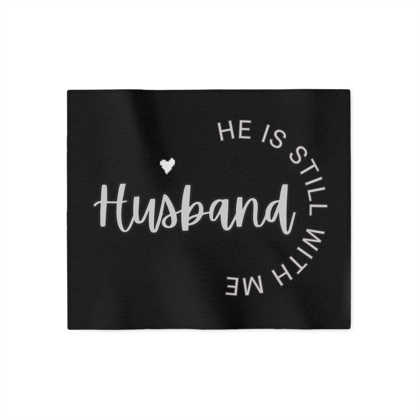 Husband He is Still with ME, Memorial blanket, RIP, Sleep in Heaven, Gone but not Forgotten, Sweatshirt Blanket - Mighty Lifestyle