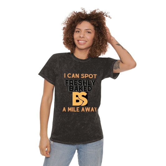 I can spot freshly baked BS - Spot BS, Spot Bull Crap Shirt, Unisex Mineral Wash T-Shirt - Mighty Lifestyle