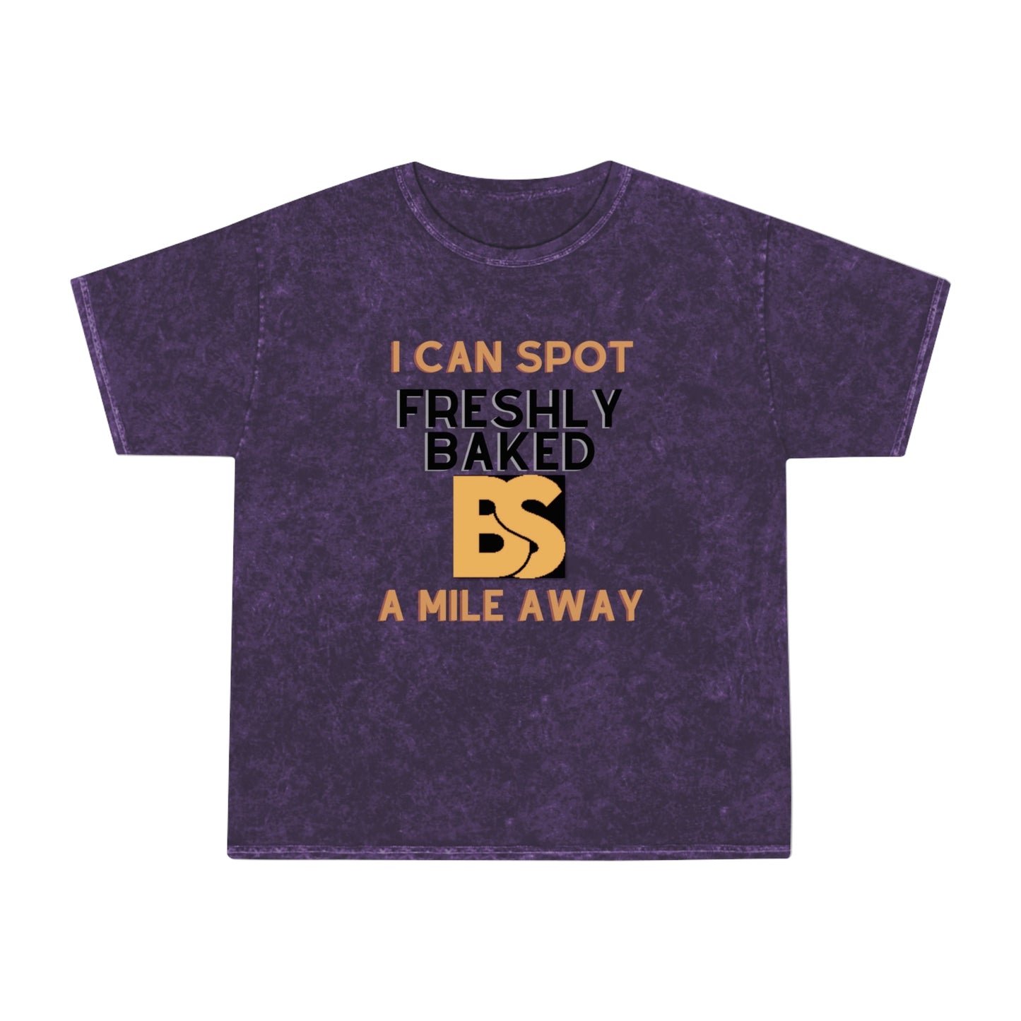 I can spot freshly baked BS - Spot BS, Spot Bull Crap Shirt, Unisex Mineral Wash T-Shirt - Mighty Lifestyle