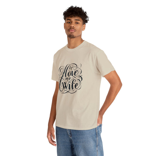 I Love My Wife | Love My Wife Shirt | Unisex Heavy Cotton Tee - Mighty Lifestyle