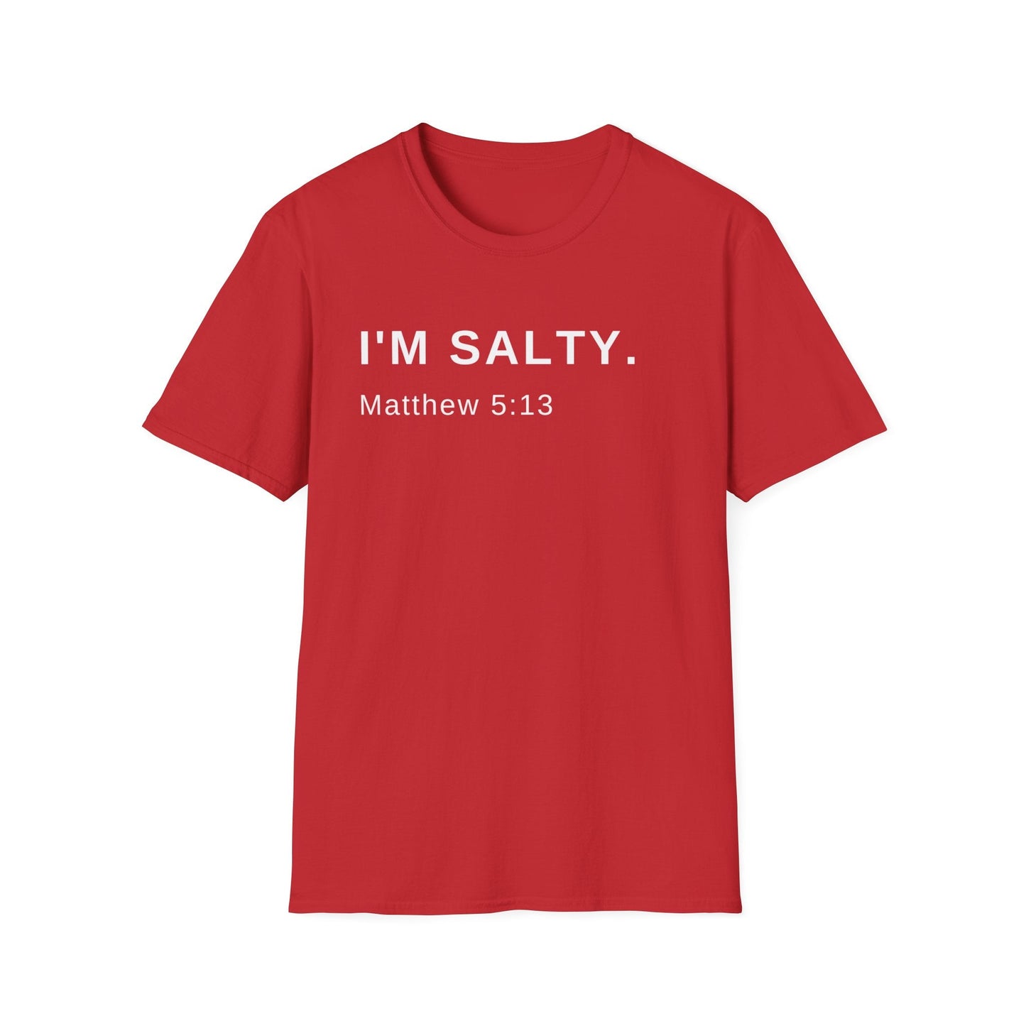 I'm Salty, Salt of the Earth Shirt, Religious Shirt, Spiritual Shirt, Gift Shirt, Bible Shirt, Scripture Shirt, Christian Shirt - Mighty Lifestyle