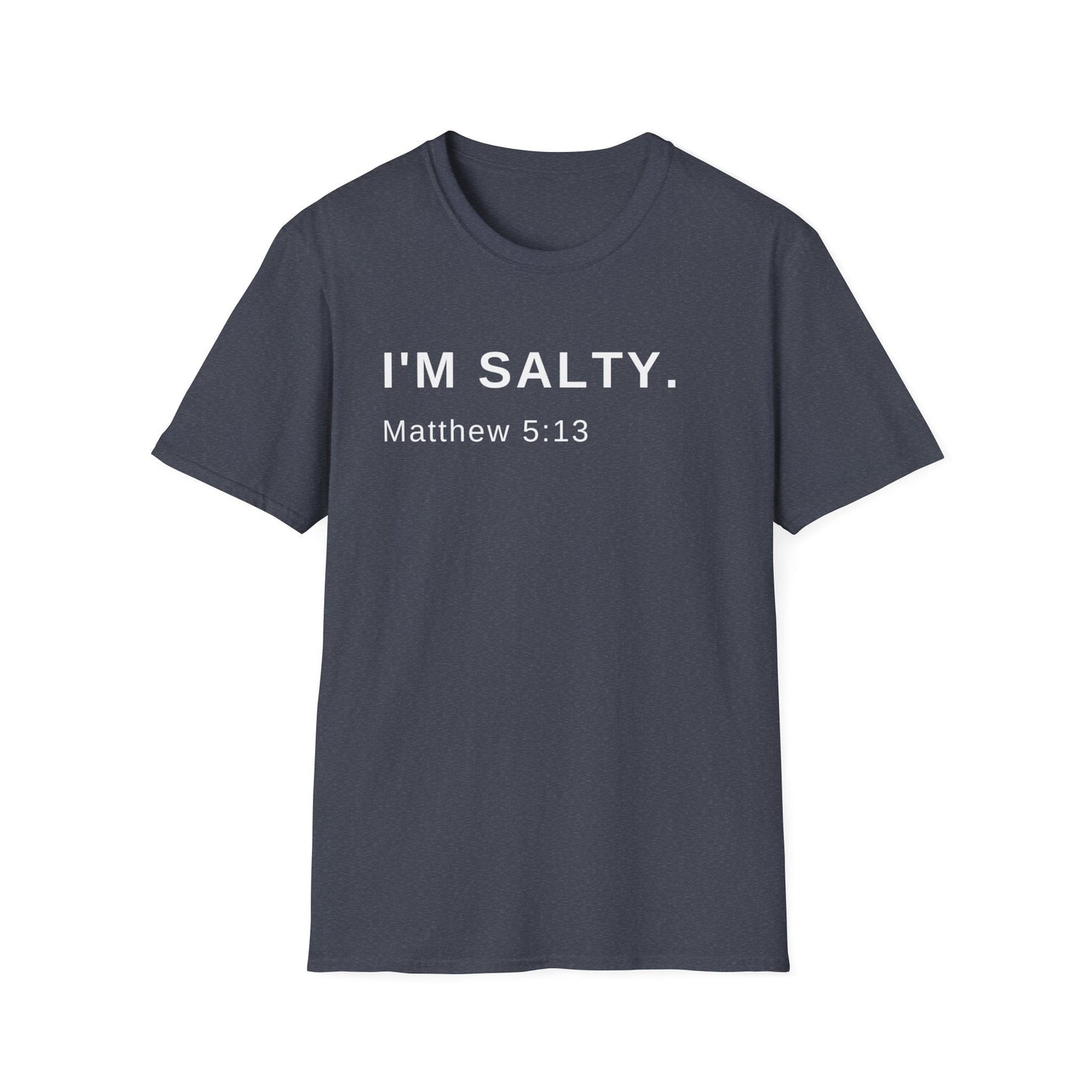 I'm Salty, Salt of the Earth Shirt, Religious Shirt, Spiritual Shirt, Gift Shirt, Bible Shirt, Scripture Shirt, Christian Shirt - Mighty Lifestyle