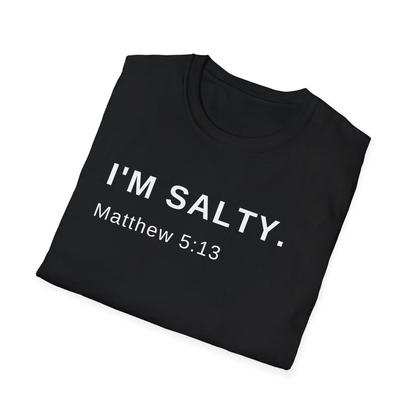 I'm Salty, Salt of the Earth Shirt, Religious Shirt, Spiritual Shirt, Gift Shirt, Bible Shirt, Scripture Shirt, Christian Shirt - Mighty Lifestyle