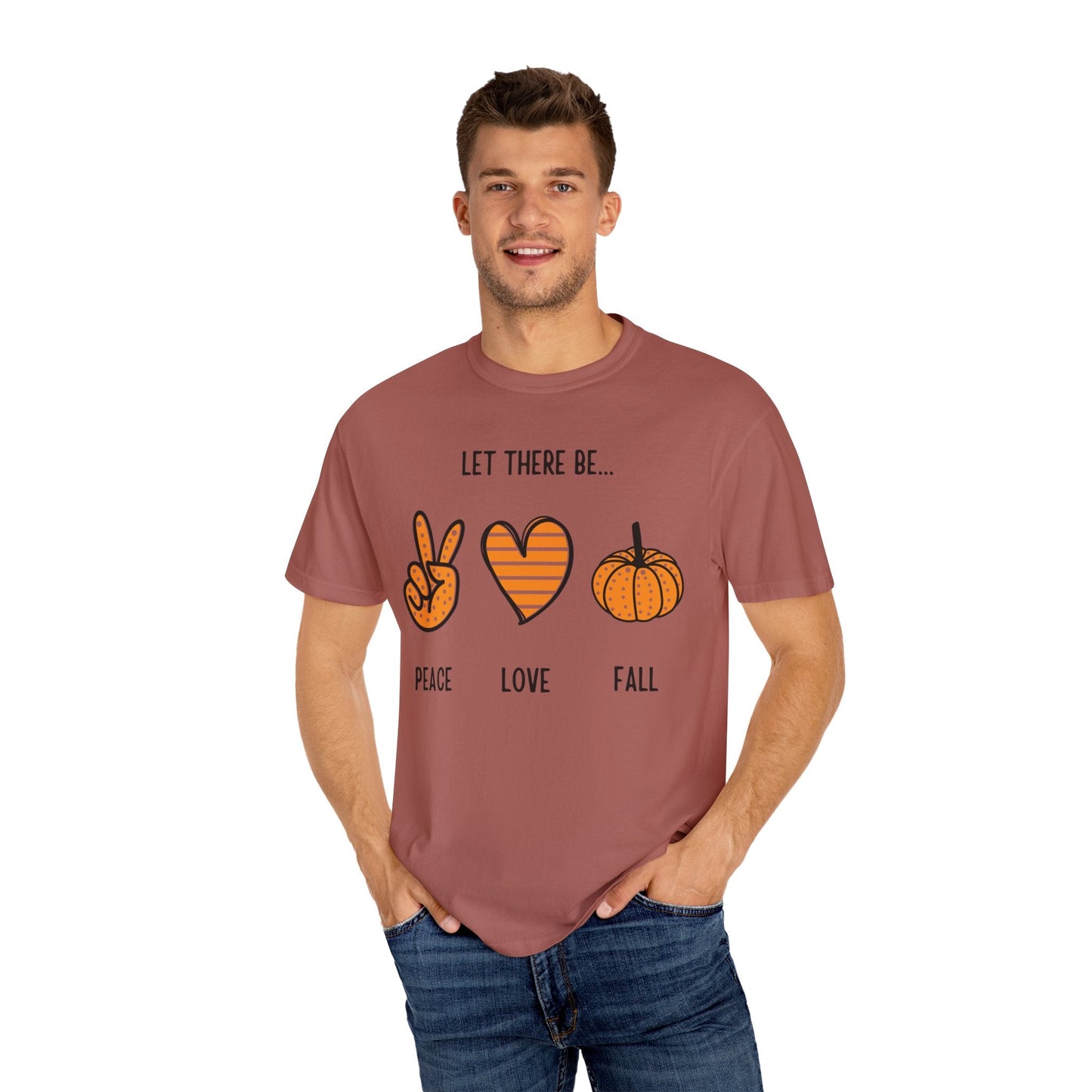 Let there be Peace Love Fall Shirt, Fall Shirt, Pumpkin, Halloween Shirt, Unisex Garment - Dyed T-shirt - Mighty Lifestyle