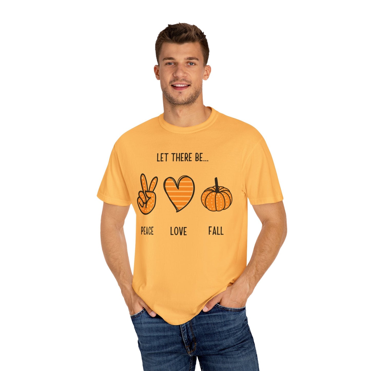 Let there be Peace Love Fall Shirt, Fall Shirt, Pumpkin, Halloween Shirt, Unisex Garment - Dyed T-shirt - Mighty Lifestyle