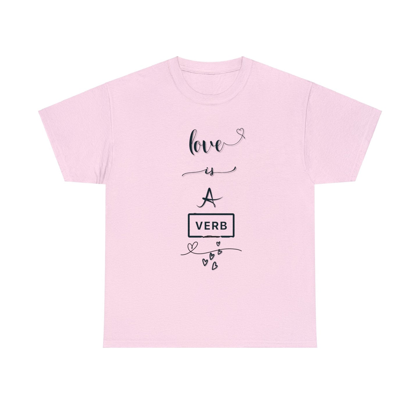 Love is a Verb Shirt, Shirt for Love, Shirt for Valentine, Gift for woman, Gift for teen - Mighty Lifestyle