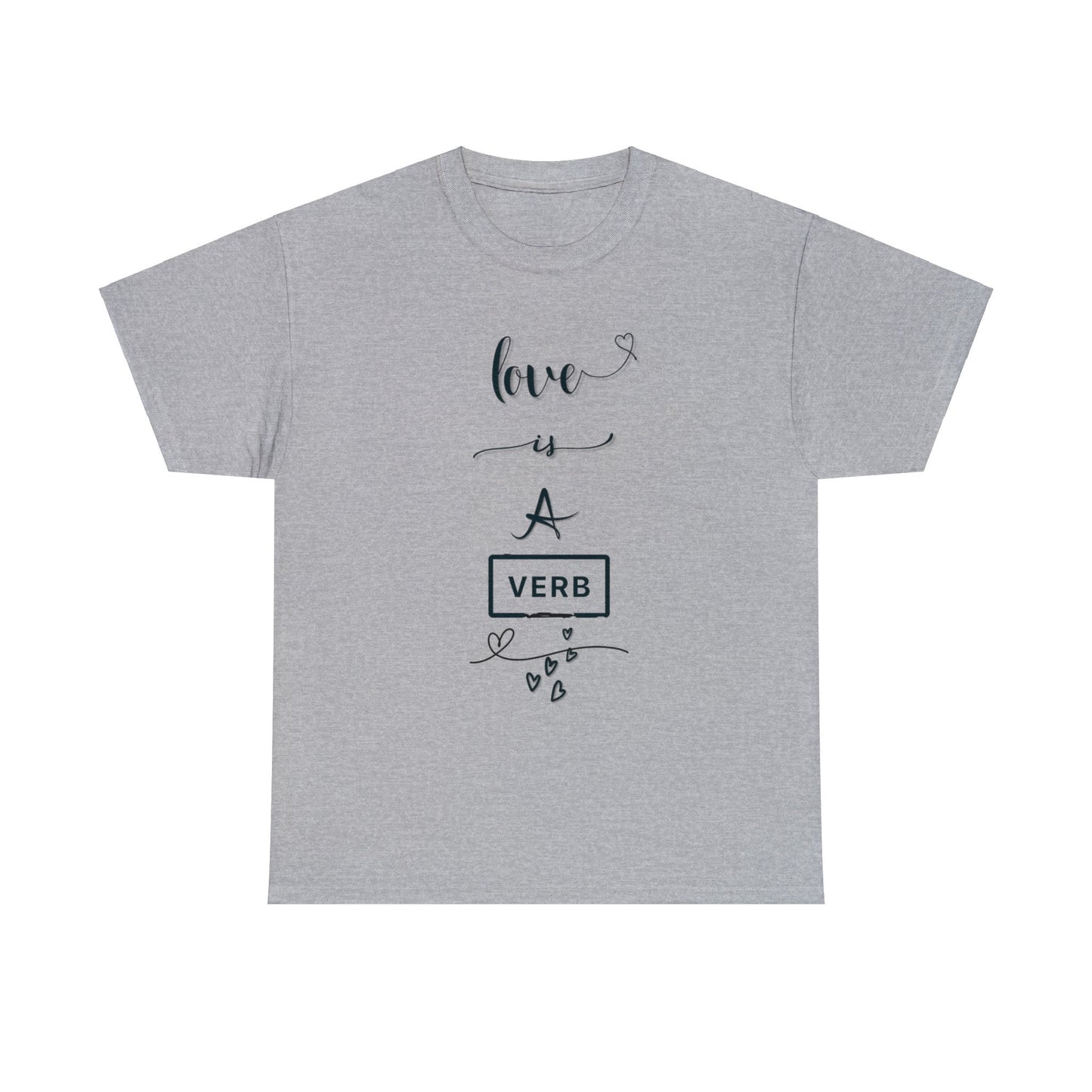 Love is a Verb Shirt, Shirt for Love, Shirt for Valentine, Gift for woman, Gift for teen - Mighty Lifestyle