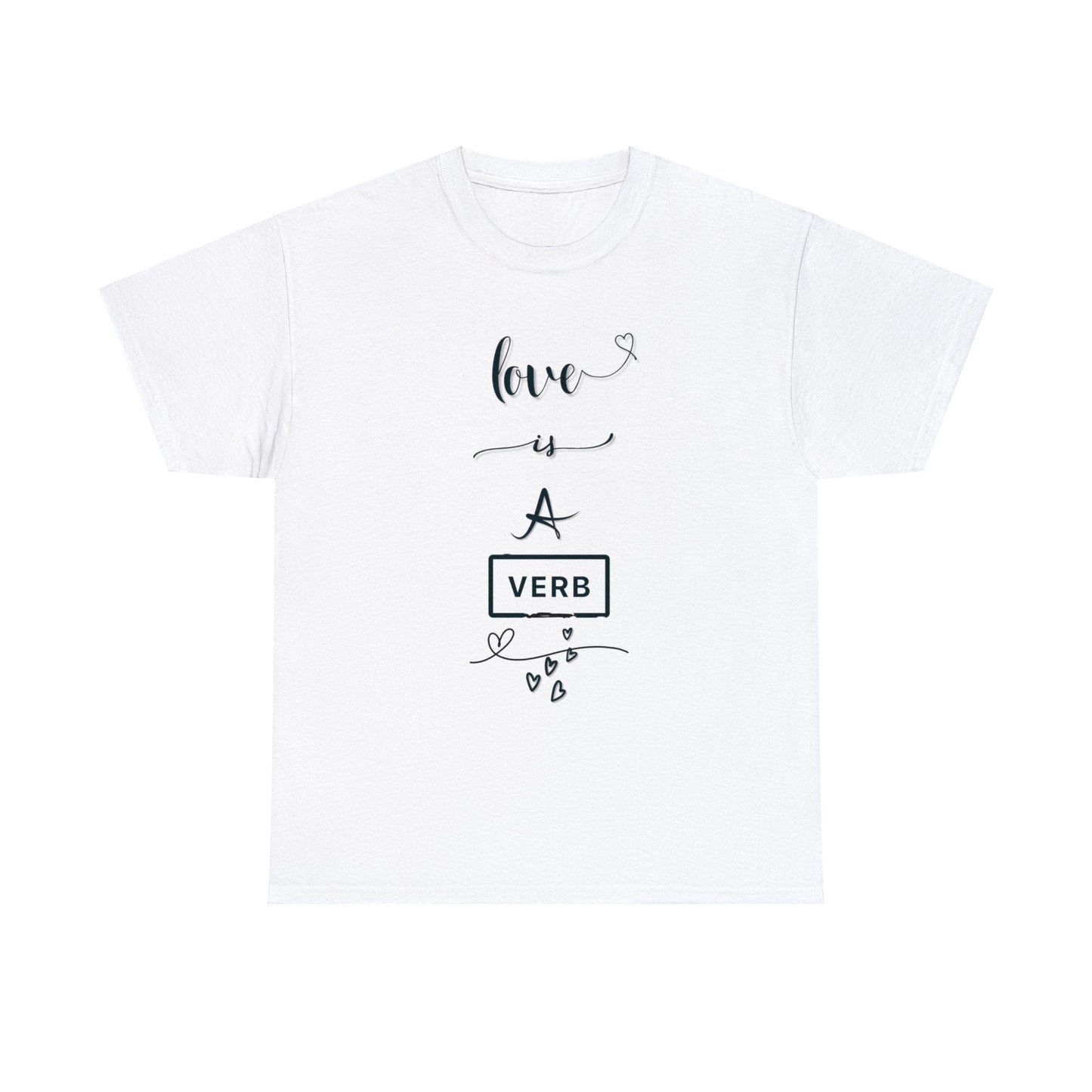 Love is a Verb Shirt, Shirt for Love, Shirt for Valentine, Gift for woman, Gift for teen - Mighty Lifestyle