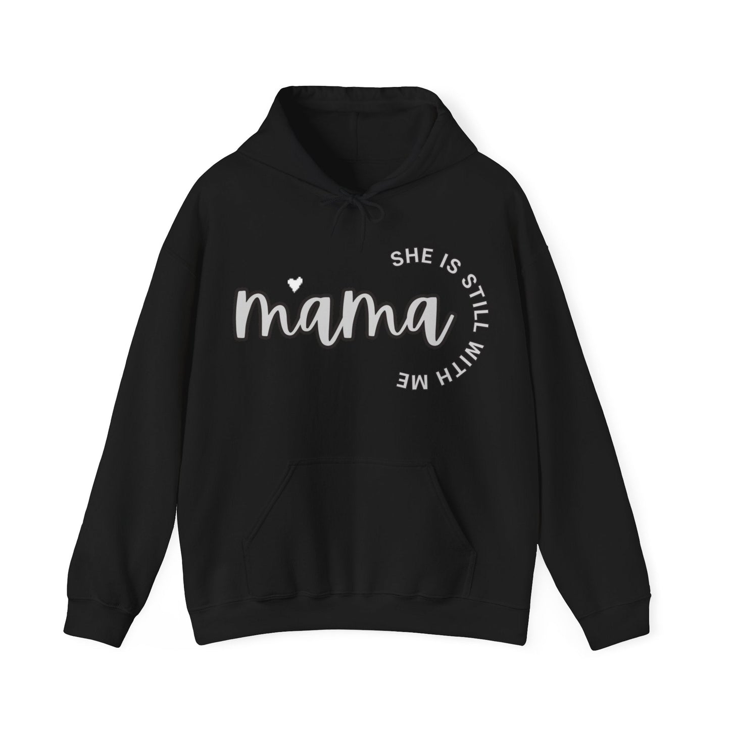 Mama She is Still with Me, Memorial, RIP, Now an Angel, Gone but not forgotten Hoodie, Unisex Heavy Blend™ Hooded Sweatshirt - Mighty Lifestyle