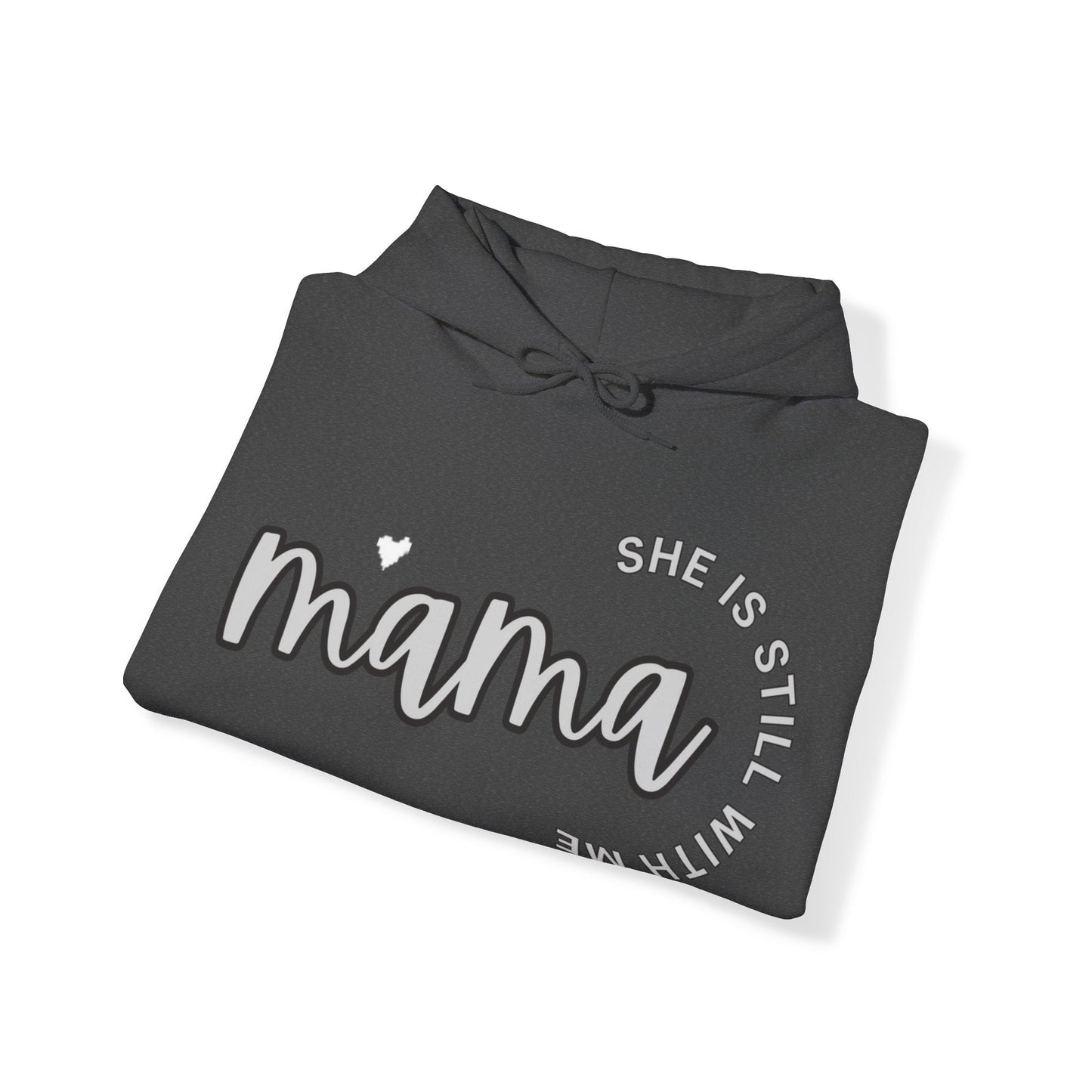 Mama She is Still with Me, Memorial, RIP, Now an Angel, Gone but not forgotten Hoodie, Unisex Heavy Blend™ Hooded Sweatshirt - Mighty Lifestyle