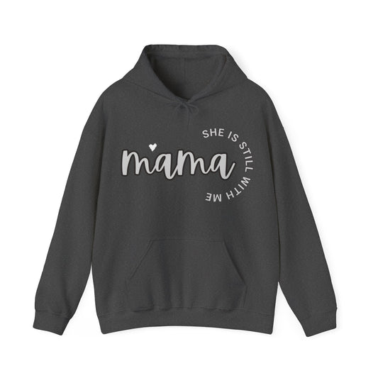 Mama She is Still with Me, Memorial, RIP, Now an Angel, Gone but not forgotten Hoodie, Unisex Heavy Blend™ Hooded Sweatshirt - Mighty Lifestyle