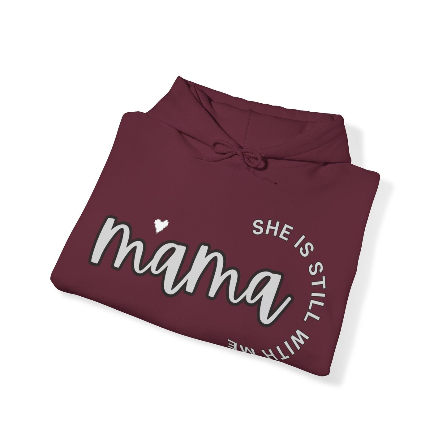 Mama She is Still with Me, Memorial, RIP, Now an Angel, Gone but not forgotten Hoodie, Unisex Heavy Blend™ Hooded Sweatshirt - Mighty Lifestyle