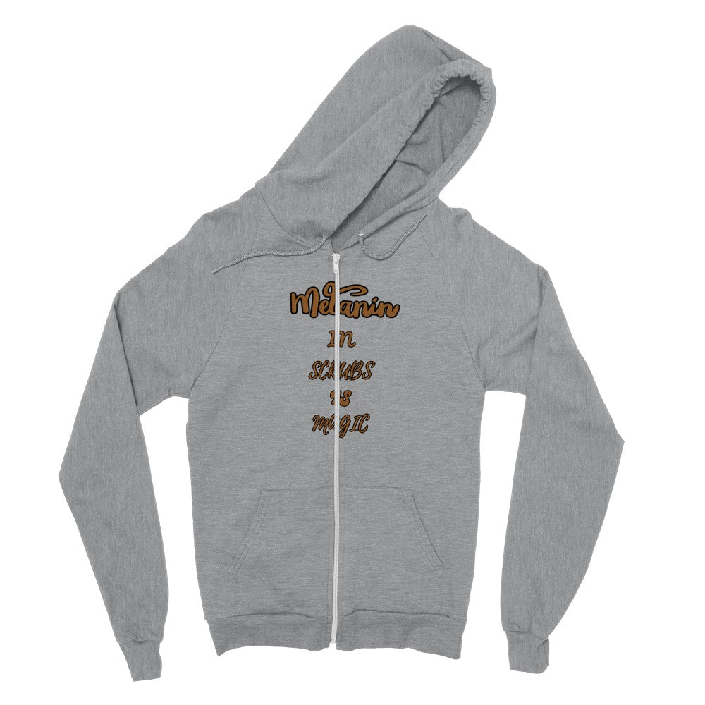 Melanin in Scrubs, Medical professional, Doctor, nurse, pharmacist, Tech, licensed specialist, Student, Classic Unisex Zip Hoodie - Mighty Lifestyle