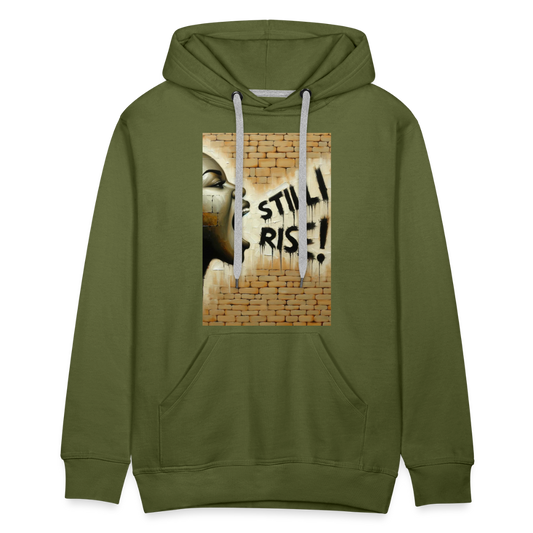 Still I Rise Hoodie | Resilience Hoodie | Motivation Premium Hoodie - olive green