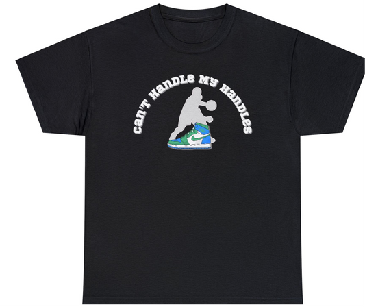 Can't Handle My Handles Shirt, Basketball Shirt, Shirt for basketball, Gift for basketball, Shirt for athlete, Gift for Athlete, Mighty Lifestyle Basketball