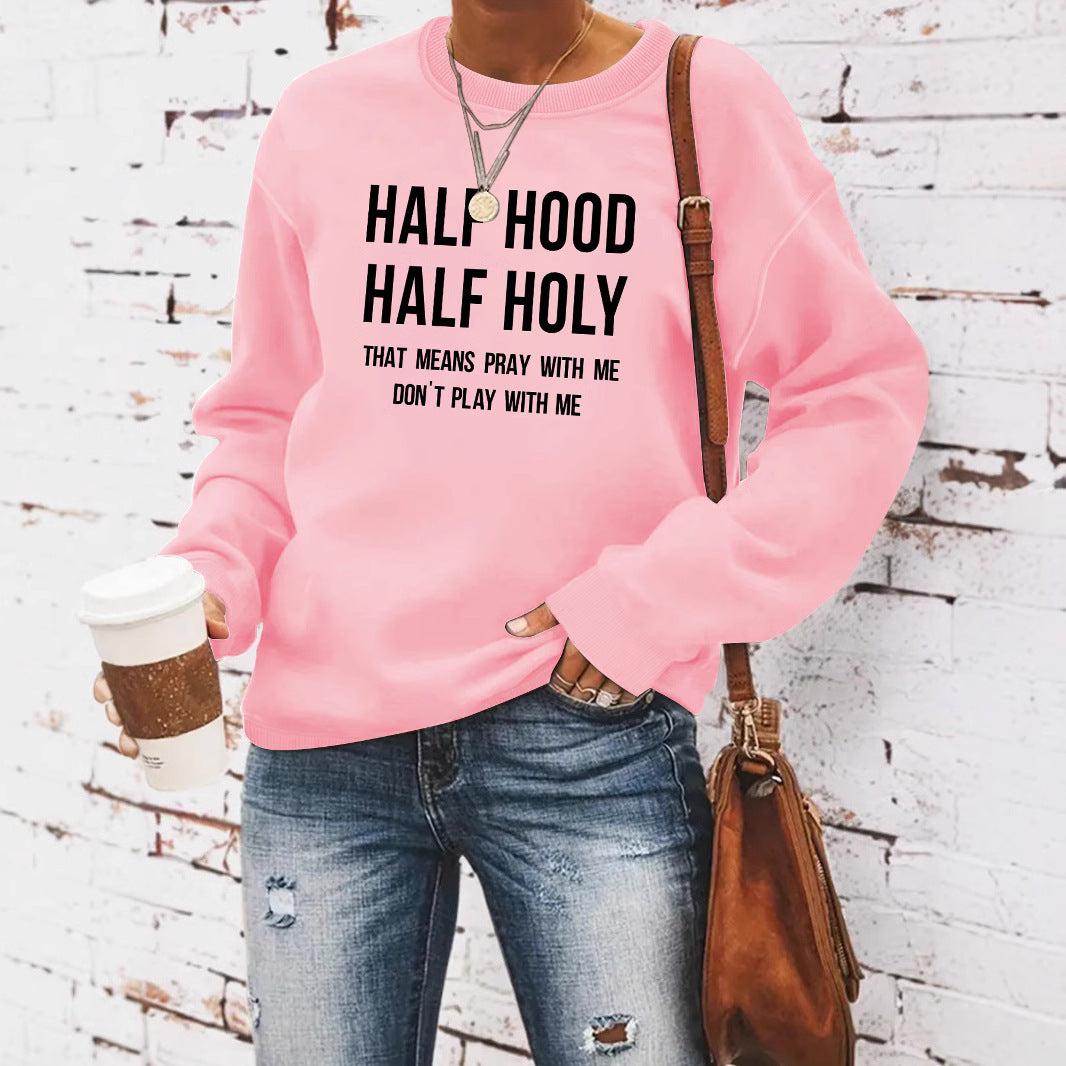 HALF HOOD HALF HOLY hoodie Dont Play With Me