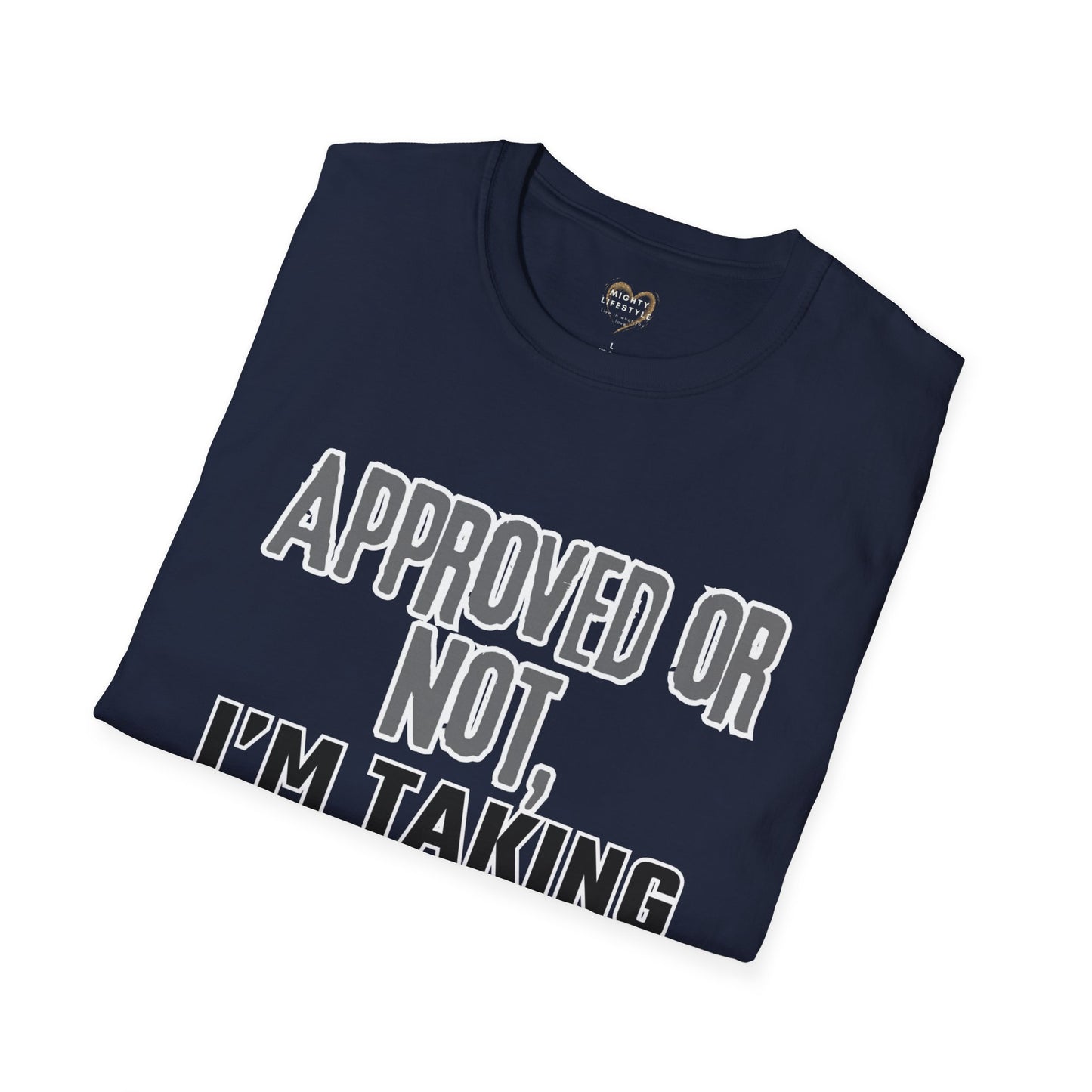 Vacation Time Off,  Approved or Not, Taking Vacation Shirt, Self Care Shirt, Work Life Balance Tee, Unisex Softstyle T-Shirt