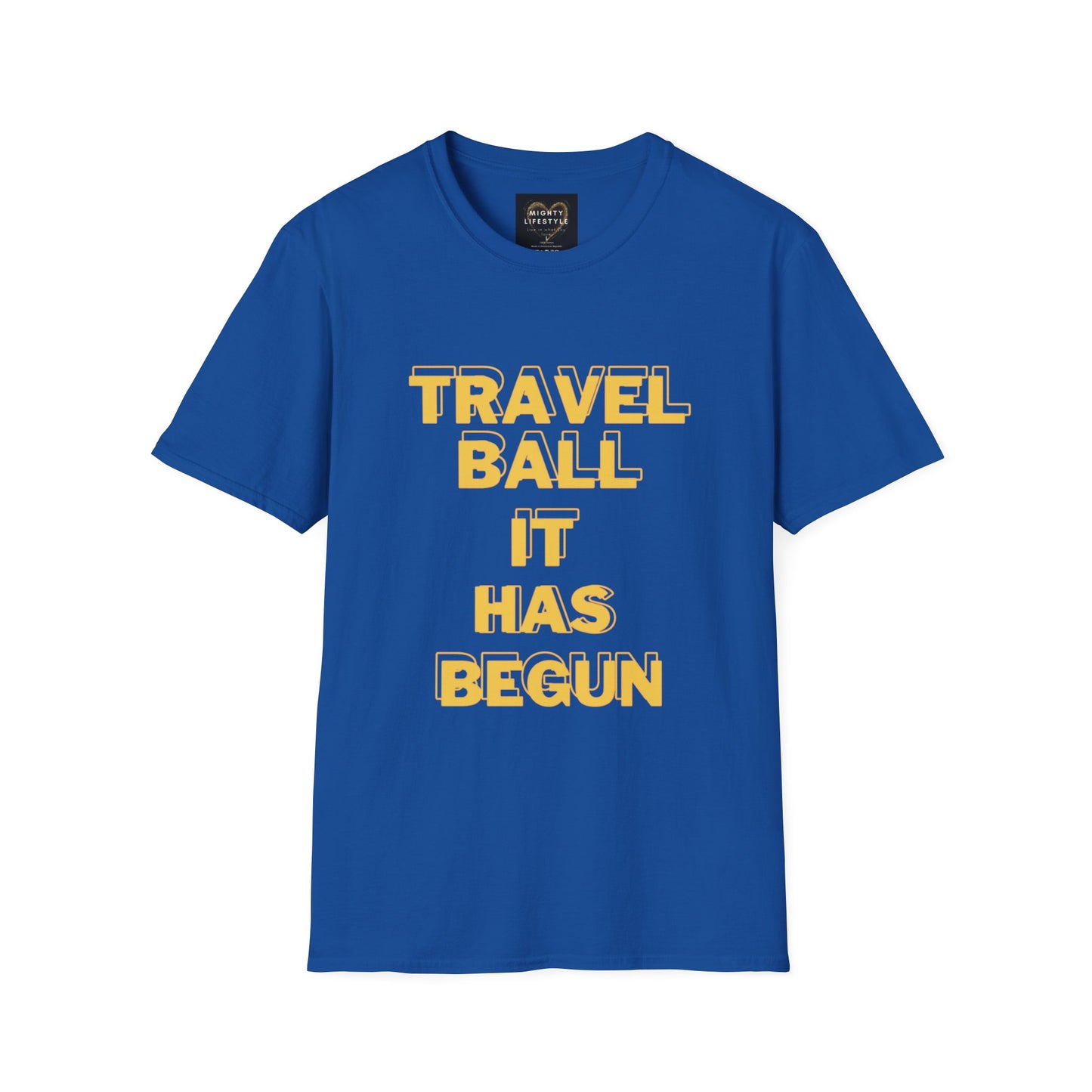 Travel Ball It Has Begun | Travel Basketball| AAU Basketball | Basketball Shirt | Unisex Basketball Shirt | Sports Shirt | Baller Shirt | Mighty Lifestyle |  Softstyle T-Shirt